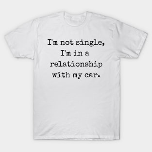 Car Love: The Perfect Relationship T-Shirt